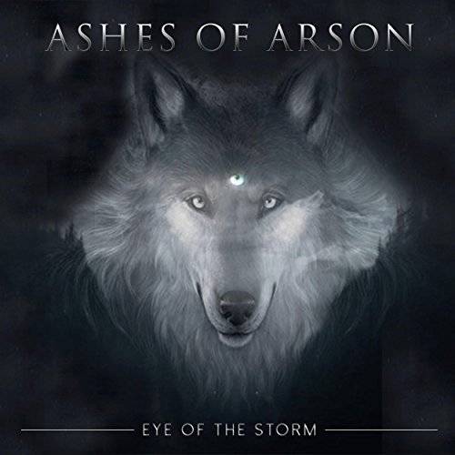 Ashes Of Arson : Eye of the Storm Ashes Of Arson : Eye of the Storm